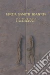 Ianua Sancti Ioannis. La porta bronzea di Ilario Fioravanti. Ediz. illustrata libro