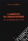 Il manifesto del vendocentrismo. Per una teleologia della vendita libro di Cominetti Eliano B.