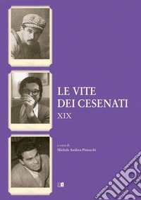 Le vite dei cesenati. Vol. 19 libro