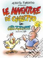 Le avventure di Galletto in: Orizzonte libro