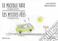 Le piccole fate. In viaggio con Jolly-Les petites fées. En voyage avec Jolly libro