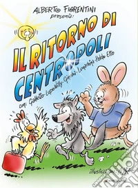 Il ritorno di Centropoli libro