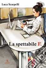 La spettabile F. libro