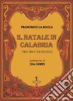Il Natale in Calabria tra XIX e XX secolo libro