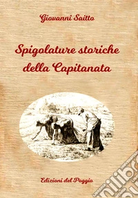 Spigolature storiche della Capitanata libro