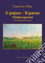 U pajese - Il paese. Ultimi sprazzi libro