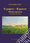 U pajese - Il paese. Ultimi sprazzi libro di Fina Giacomo