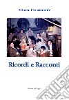 Ricordi e racconti libro