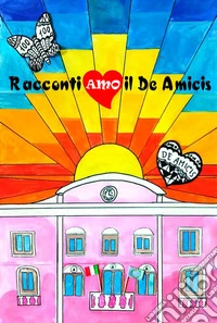 Racconti-Amo il De Amicis libro