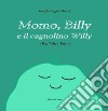 Momo, Billy e il cagnolino Willy. Ediz. illustrata libro