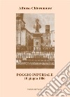 Poggio Imperiale. 10 giugno 1886 libro