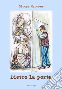 Dietro la porta libro