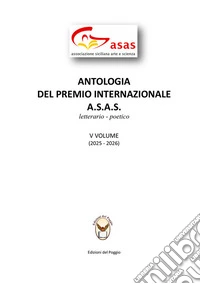 Antologia del Premio Internazionale A.S.A.S.. Vol. 5: 2026-2026 libro