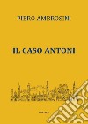 Il caso Antoni libro