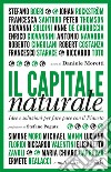 Il capitale naturale. Idee e soluzioni per fare pace con il Pianeta libro di Moretti Daniele