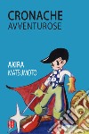 Cronache avventurose libro di Matsumoto Leiji Rausse T. (cur.)