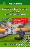 Cammino di San Francesco scala 1:25.000. Vol. 1: Da La Verna ad Assisi libro