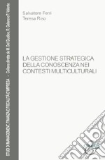 La gestione strategica della conoscenza nei contesti multiculturali