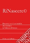 RiNascere©. Presentazione di un modello che contrasta la violenza di genere libro di Malatacca Francesca