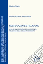 Segregazione e religione. Analisi del fenomeno dell'assistenza religiosa nelle comunità separate