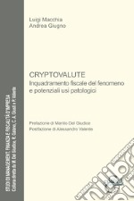 Cryptovalute. Inquadramento fiscale del fenomeno e potenziali usi patologici