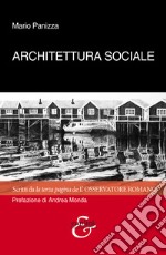 Architettura sociale. Scritti da la terza pagina de «L'osservatore romano» libro