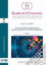 Quaderni di comunità. Persone, educazione e welfare nella società 5.0 (2023). Vol. 1: Active citizenship for the digital society. Expertise best practices and teaching in the digital era libro