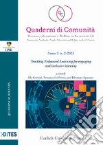 Quaderni di comunità. Persone, educazione e welfare nella società 5.0 (2023). Vol. 3-2: Teaching Enhanced Learning for engaging and inclusive learning libro