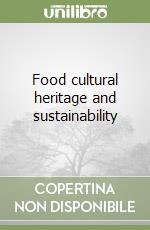 Food cultural heritage and sustainability libro