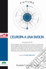 L'Europa a una svolta. Nuova ediz. libro