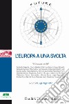 L'Europa a una svolta. Nuova ediz. libro