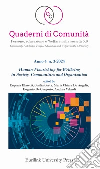 Quaderni di comunità. Persone, educazione e welfare nella società 5.0 (2024). Ediz. bilingue. Vol. 3: Human flourishing for wellbeing in society, communities and organization libro