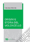 Origini e storia del violoncello libro