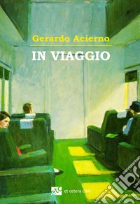 In viaggio. Ediz. integrale
