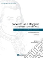 Concerto in la maggiore per clarinetto e orchestra K.622. Riduzione per clarinetto, quintetto d'archi e flauto