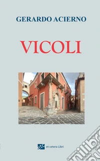 Vicoli. Ediz. integrale libro