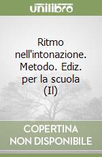 Ritmo nell'intonazione. Metodo. Ediz. per la scuola (Il) libro