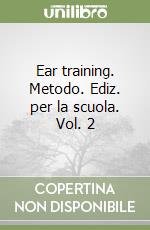 Ear training. Metodo. Ediz. per la scuola. Vol. 2 libro