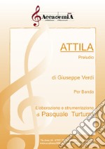 Attila. Preludio. Per banda libro