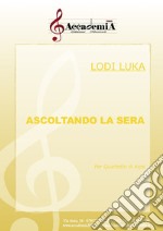 Ascoltando la sera. Per quartetto di arpe. Partitura libro