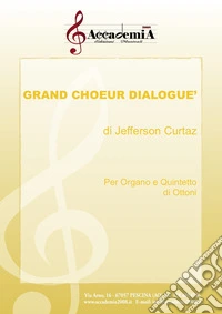 Grand choeur dialogué. Per organo e quintetto di ottoni. Partitura
