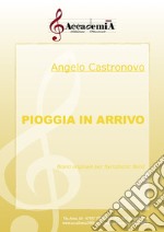 Pioggia in arrivo. Brano originale per symphonic band. Partitura libro