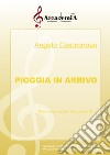 Pioggia in arrivo. Brano originale per symphonic band. Partitura libro di Castronovo Angelo