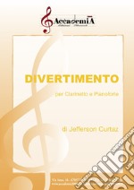 Divertimento per clarinetto e pianoforte. Spartito libro