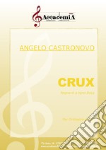 Crux. Regnavit a ligno deus. Spartito libro