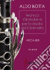 Esercizi giornalieri per lo studio del clarinetto. Vocalizzi. Ediz. a spirale. Vol. 2 libro