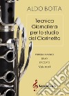 Tecnica giornaliera per lo studio del clarinetto. Perfezionamento dello staccato. Ediz. a spirale. Vol. 1 libro