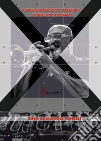 Haydn progressive techical studies for trumpet. Ediz. a spirale libro
