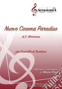 Nuovo cinema Paradiso. Per ensemble di tromboni. Ediz. a spirale