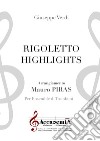 Rigoletto highlights. Per ensemble di tromboni. Ediz. a spirale libro di Verdi Giuseppe